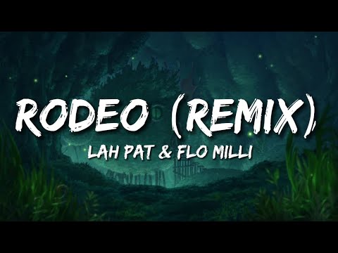 Lah Pat - Rodeo (Remix) ft. Flo Milli edit audio - YouTube