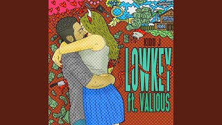 Lowkey (feat. Valious)