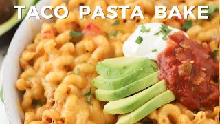 Cheesy Taco Pasta Bake | Quick & Easy Ground Beef Dinner
