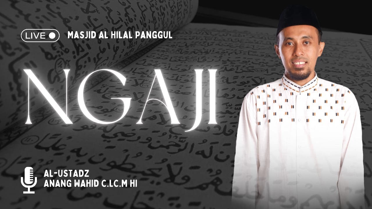 🔴LIVE | NGAJI (NGASAH JIWO)| Ustadz Anang Wahid Cahyono Lc MHI