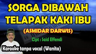 Sorga dibawah telapak kaki ibu karaoke melayu Asmidar darwis