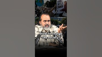 How to change the society? || Acharya Prashant
