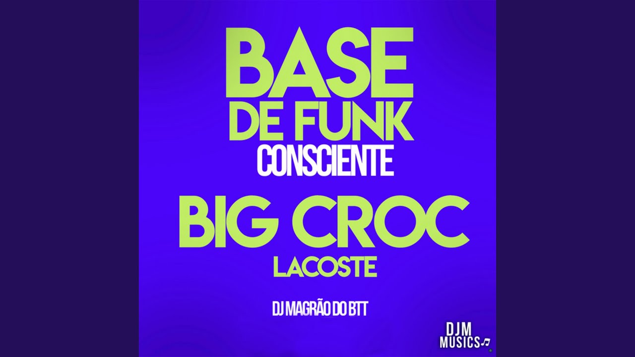 Base de Funk Consciente - Big Croc Lacoste