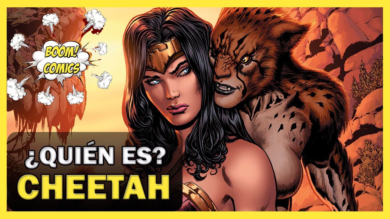 ¿Quién es CHEETAH? La Villana de Wonder Woman 🐆💥