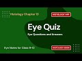 Eye Quiz Questions & Answers | Eye Notes PDF | Class 9–12 | Ch 13 Quiz | Download Histology App Book