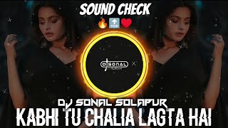 KABHI TU CHALIA LAGTA HAI DJ SONAL  MIX #viralvideo #viral #trending