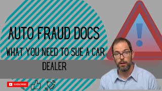 Ready to Sue a Car Dealer? Here are the documents you need.