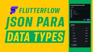 Create DataTypes from JSON Structures - New Feature in Flutterflow