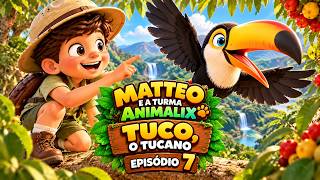 🐦 Matteo Meets Tuco the Toucan! | Matteo and the Animalix Gang
