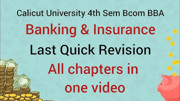 Calicut university 4th sem Banking & Insurance Last Quick Revision All chapters in one video