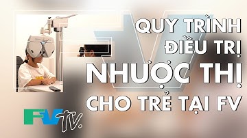 ĐIỀU TRỊ NHƯỢC THỊ Ở TRẺ EM TẠI FV CÓ GÌ KHÁC?