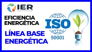 ENERGY BASELINE UNDER THE STANDARD (ISO 50001) ENERGY EFFICIENCY