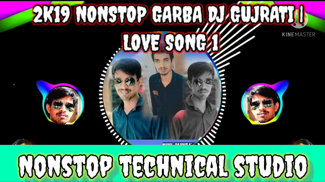 2K19 NONSTOP GARBA DJ GUJRATI LOVE SONG 1