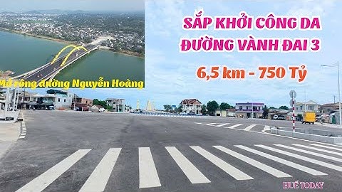 Huế chuẩn bị khởi công Dự án đường Vành đai 3 I Huế Today