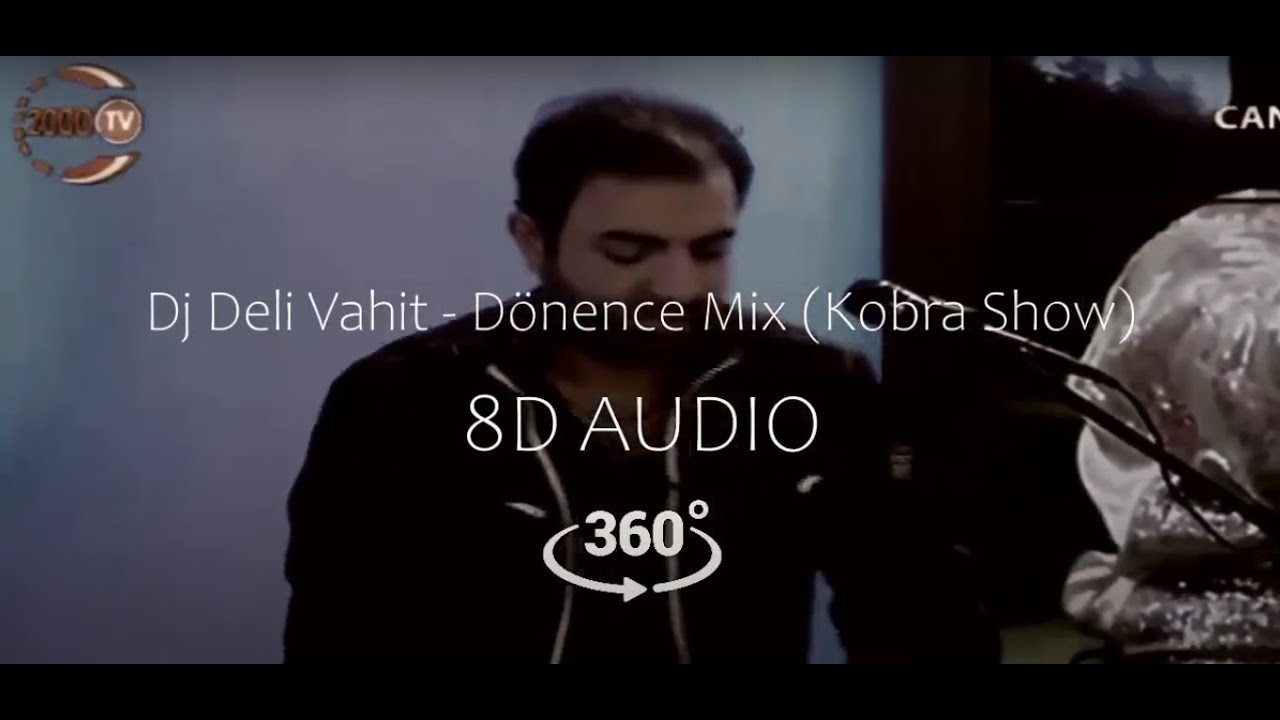 Dj Deli Vahit Donence Mix 8d Muzik Kulaklikla Dinleyin Youtube