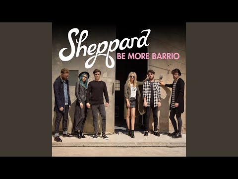 Be More Barrio - Sheppard