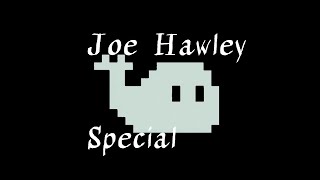 Joe Hawley - Special (Fanmade Lyric video)