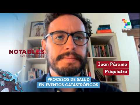 NOTABLES | Juan David Páramo | Health processes in catastrophic events 07/03/2026