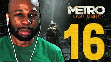 Metro Last Light Walkthrough PART 16 - "Metro Last Light Gameplay" (PS3/XBOX/PC)