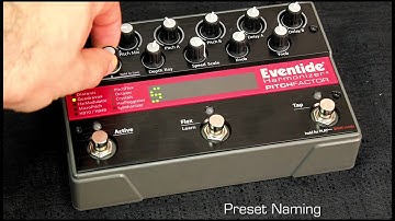 Naming Presets: Eventide Factor Series Stompbox V3 Tutorial 2
