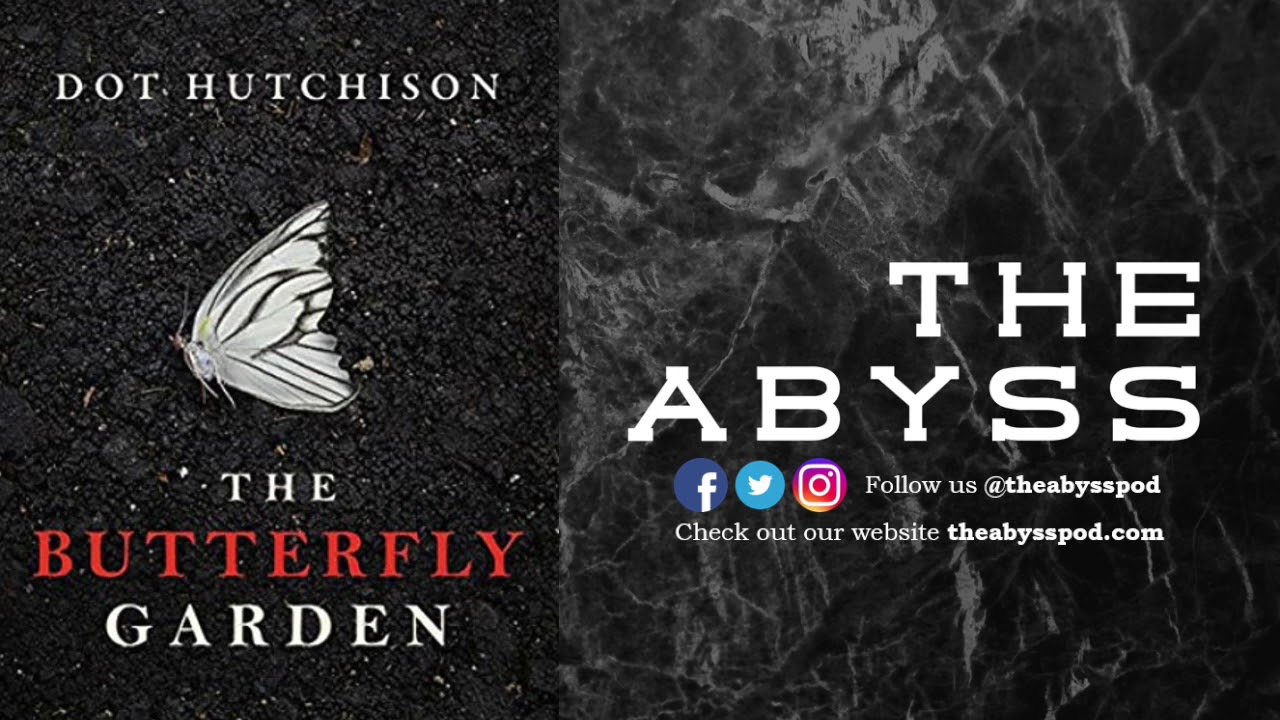 ABC The Butterfly Garden / Dot Hutchison YouTube