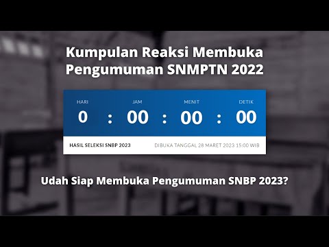 Kumpulan Reaksi Membuka Pengumuman SNMPTN 2022-SNBP 2023