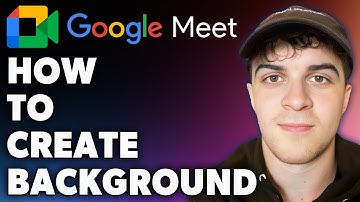 How to Create a Google Meet Background (Full 2024 Guide)