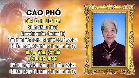 Lễ Tang Bà Lê Thị Liên Em (1943-26/11/2025)//Quảng Trị //An Táng tại An Phúc Viên