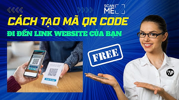 Cách Tạo Mã QR Code Đi Đến Link Website Của Bạn MIỄN PHÍ 100%