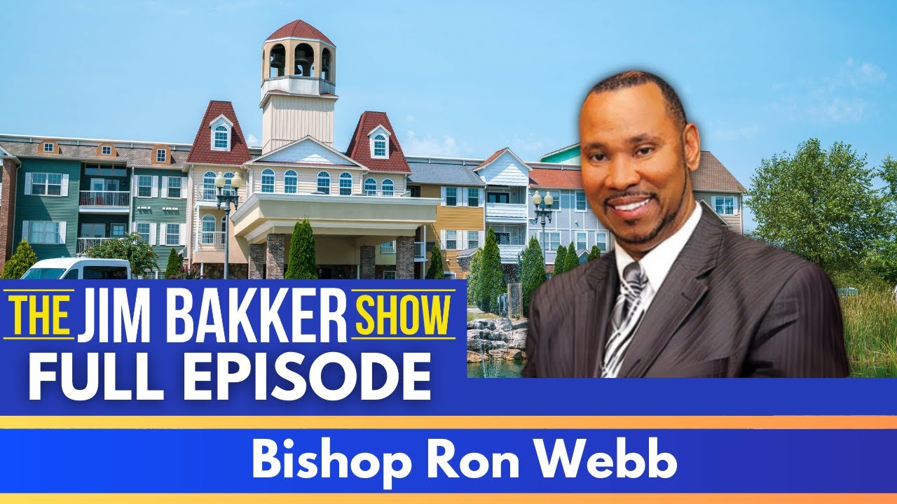 The Jim Bakker Show with Bishop Ron Webb