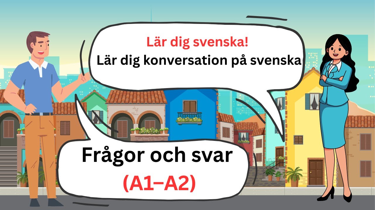 Lär dig svenska! Lär dig konversation på svenska – Frågor och svar (A1–A2)