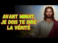 Avant Minuit, Je Dois Te Dire La Vérité