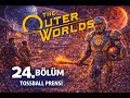 The Outer Worlds 24  Bölüm Tossball Prensi