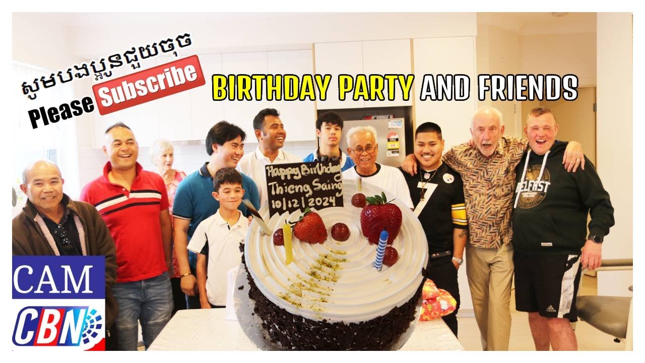 CELEBRATING KHMER AUSTRALIAN Birthday Party