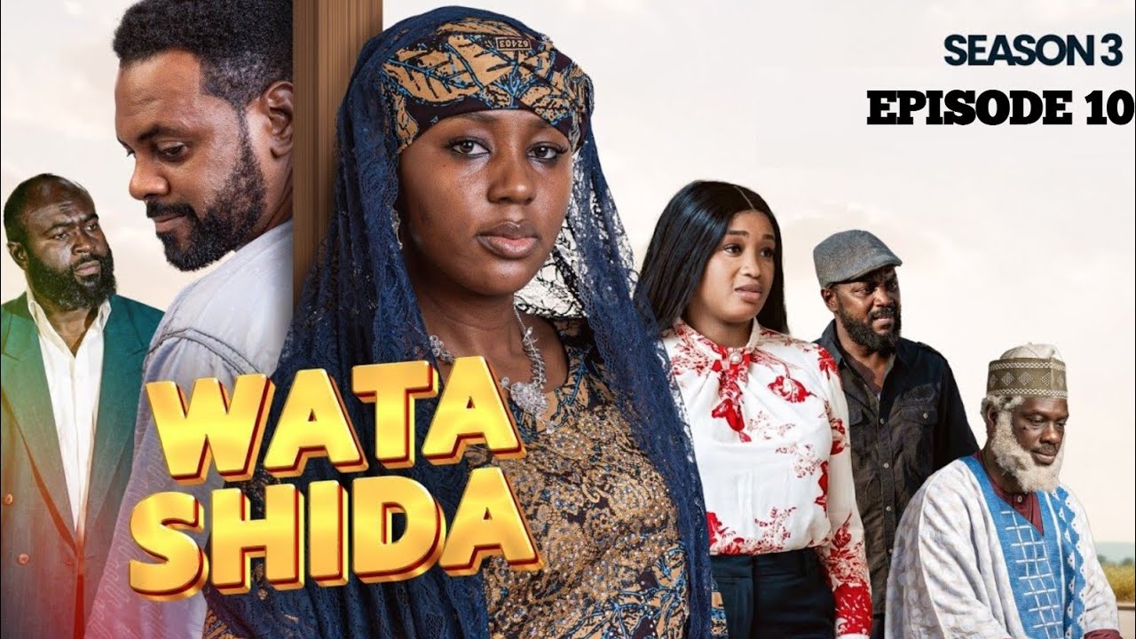 WATA SHIDA SEASON 3 EPISODE 10 - Muryar Hausa Tv