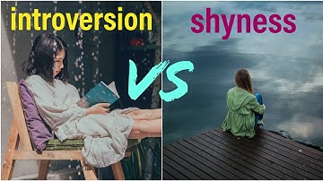Real Difference between introversion and shyness