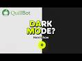Enable QuillBot Dark Mode in Seconds – Full Browser Tutorial