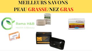 Meilleurs Savons Peau Grasse, Nez Gras Peau Noire, Teint Marron, Peau Metissee-Rama Healthbeauty