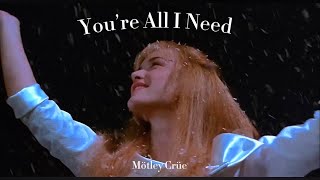 You’re All I Need - Mötley Crüe (slowed) lyrics