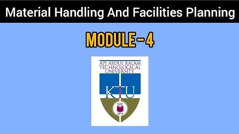 MHFP MODULE 4 | MATERIAL HANDLING AND FACILITIES PLANNING | KTU SYLLABUS MALAYALAM CLASS MHFP