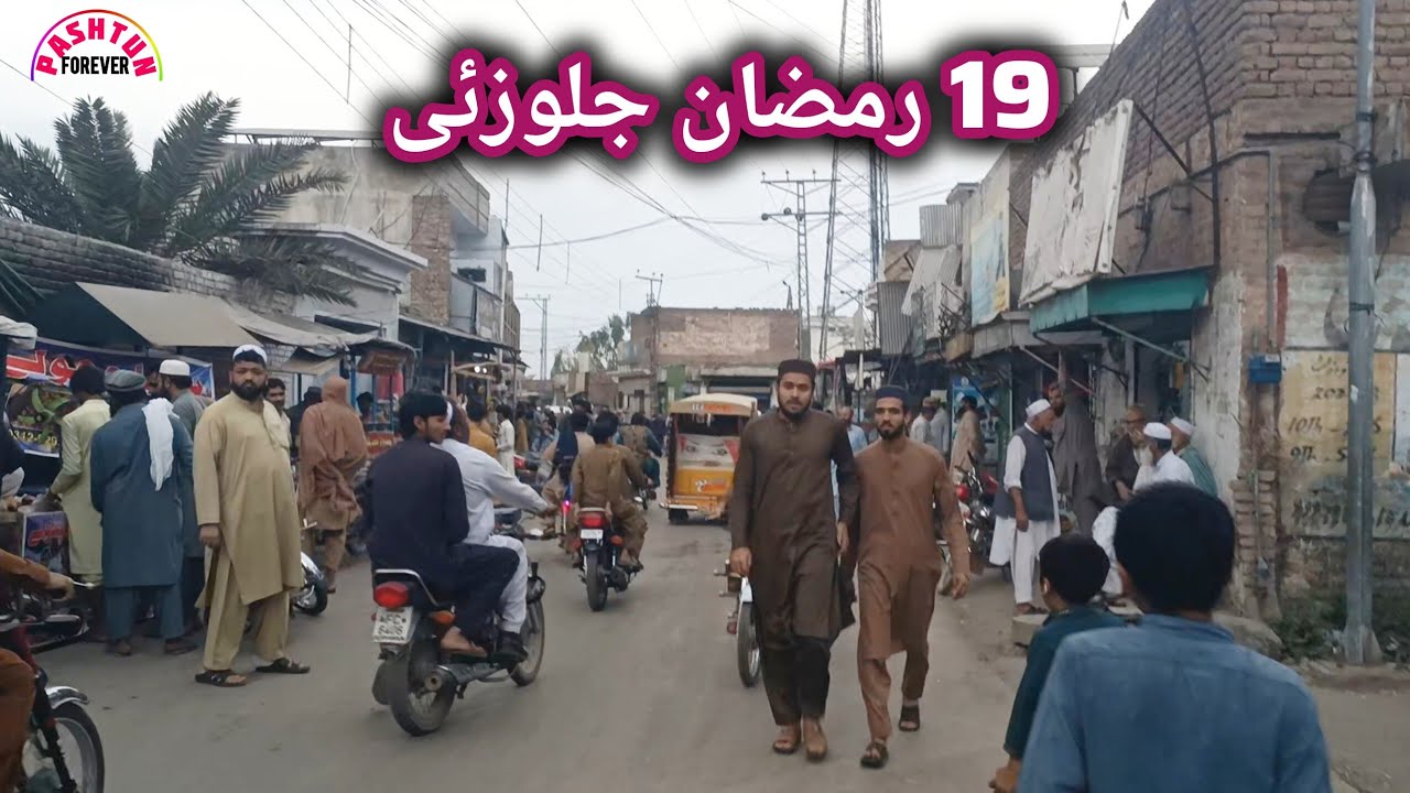 19th Ramadan at Jallozai Bazaar | pashtun forever 2026