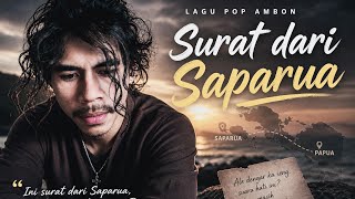 Surat Dari Saparua – Lagu Pop Ambon Paling Emosional Tahun Ini