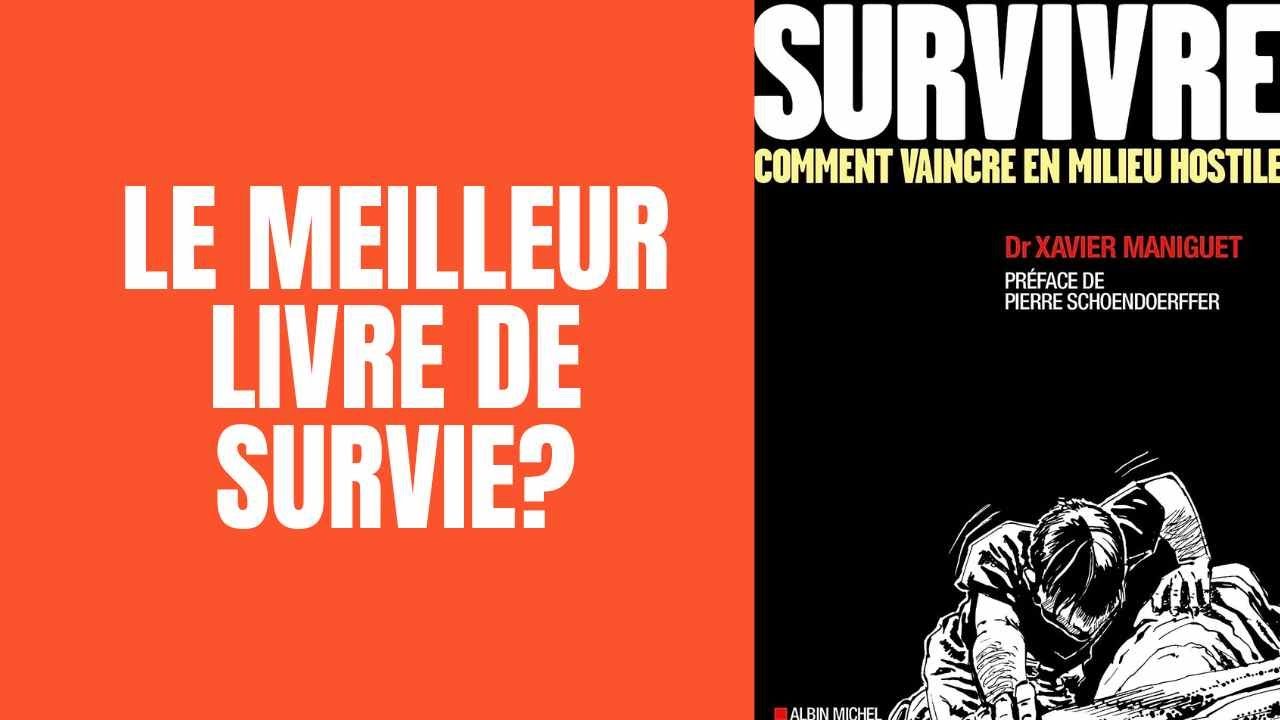Meilleur livre/manuel de survie - "Survivre: comment vaincre en milieu
