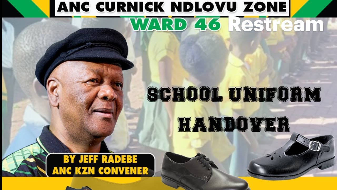 ANC KZN PROVINCIAL CONVENER CDE JEFF RADEBE | SCHOOL UNIFORM HANDOVER