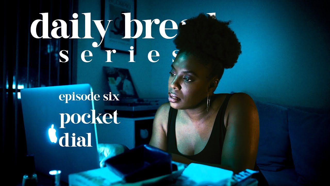 Daily Bread - Ep. 6 Pocket Dial