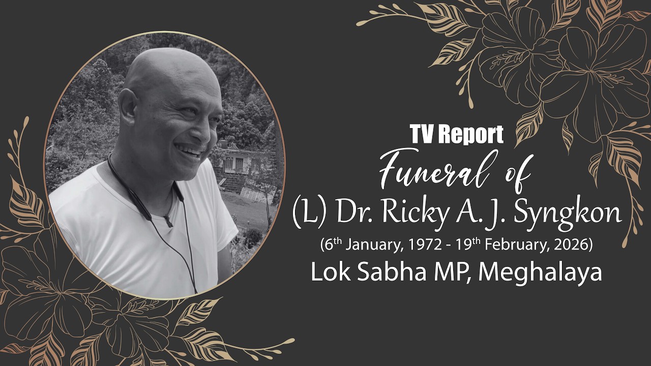 Ka jingleit on tep ba don burom ia i (L) Dr. Ricky AJ Syngkon || 21/02/2026