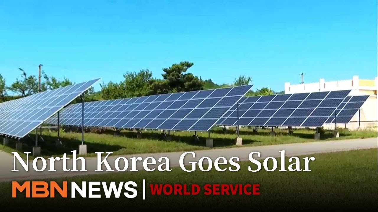 North Korea Pushes Solar to Ease Power Shortage, Deepening Reliance on China