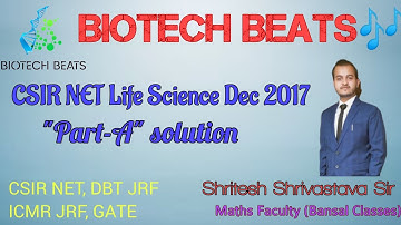 CSIR NET Life Science Dec 2017 "Part A" solved || Biotech Beats || Shritesh Shrivastva