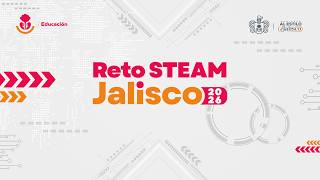 Premiación y Clausura de Reto STEAM Jalisco 2026
