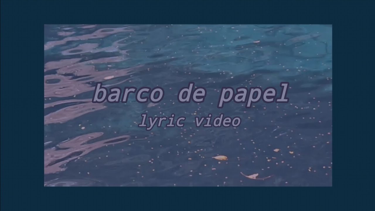 moon arch. - barco de papel (lyric video)